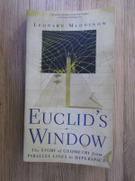 Anticariat: Leonard Mlodinow - Euclid's window