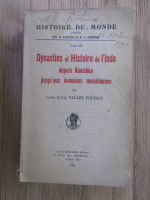 Anticariat: Louis de la Vallee Poussin - Histoire du monde, tome VI. Dynasties et histoire de l'Inde (1935)