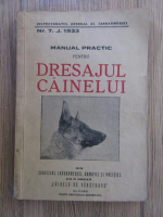 Manual practic pentru dresajul cainelui din serviciul jandarmeriei, armatei si politiei cu o anexa 