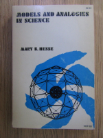 Anticariat: Mary B. Hesse - Models and analogies in science