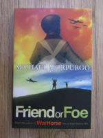 Michael Morpurgo - Friend or Foe