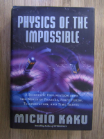 Michio Kaku - Physics of the impossible