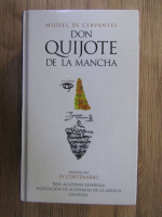 Miguel de Cervantes - Don Quijote de la Mancha. Edicion del IV centenario