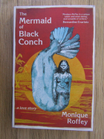 Anticariat: Monique Roffey - The mermaid of black conch