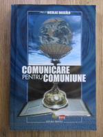 Anticariat: Nicolae Dascalu - Comunicare pentru comuniune