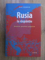 Anticariat: Oleg Serebrian - Rusia la raspantie