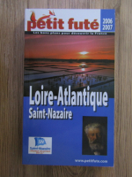 Petit Fute, edition 2006-2007. Loire-Atlantique