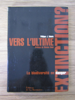 Anticariat: Philippe Dubois - Vers l'ultime extinction?