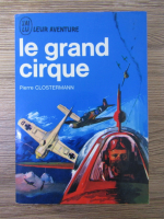 Anticariat: Pierre Clostermann - Le grand cirque