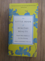 Pina LoGiudice - The little book of healthy beauty