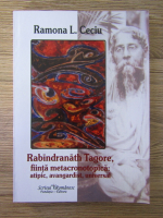 Ramona L Ceciu - Rabindranath Tagore, fiinta metacronotopica
