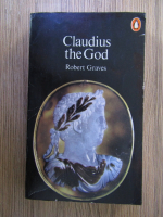 Robert Graves - Claudius the God