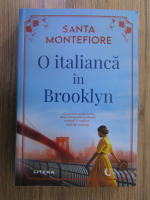 Anticariat: Santa Montefiore - O italianca in Brooklin