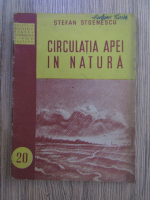 Anticariat: Stefan Stoenescu - Circulatia apei in natura