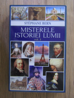 Stephane Bern - Misterele istoriei lumii (volumul 3) 