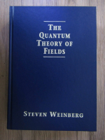 Steven Weinberg - The quantum theory of fields (volumul 1)