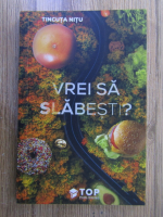 Tincuta Nitu - Vrei sa slabesti?