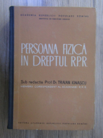 Anticariat: Traian Ionascu - Persoana fizica in dreptul R.P.R.