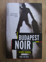 Vilmos Kondor - Budapest noir