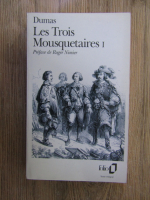 Anticariat: Alexandre Dumas - Les trois mousquetaires (volumul 1)