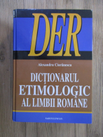 Alexandru Cioranescu - Dictionarul etimologic al limbii romane (editia 2007)