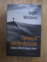 Angelo Mitchievici - Farmecul vietilor distruse