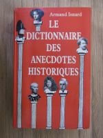 Armand Isnard - Le dictionnaire des anecdotes historiques