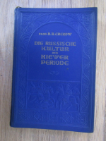 B. D. Grekow - Die russische kultur der kiewer periode (1947)