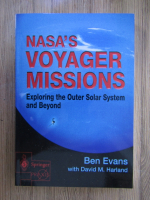 Ben Evans, David Harland - Nasa's voyager missions. Exploring the outer solar system and beyond