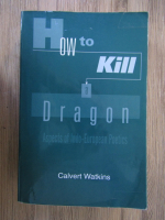 Calvert Watkins - How to kill a dragon