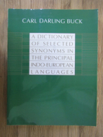 Carl Darling Buck - A dictionary of selected synonyms in the principal indo-european languages