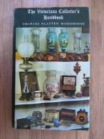 Anticariat: Charles Platten Woodhouse - The Victoriana Collector's Handbook