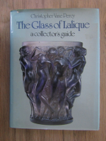 Christopher Vane Percy - The glass of Lalique. A collector's guide