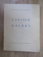 Anticariat: Cicerone Theodorescu - Cantece de galera (1946)