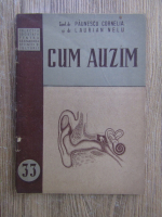 Cornelia Paunescu - Cum auzim