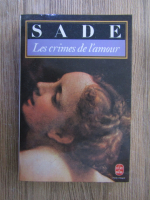 D. A. F. de Sade - Les crimes de l'amour