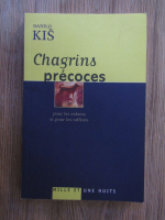 Danilo Kis - Chagrins precoces