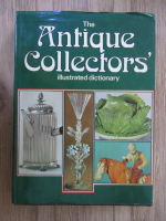 Anticariat: David Mountfield - The Antique collectors' illustrated dictionary