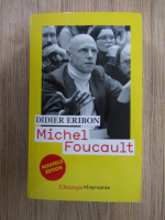 Didier Eribon - Michel Foucault 