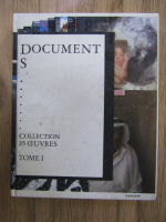 Anticariat: Documents. Collection 35 oeuvres (volumul 1)