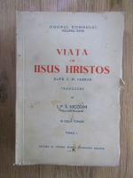 F. W. Farrar - Ogorul Domnului, volumul 28. Viata lui Iisus Hristos, partea 1