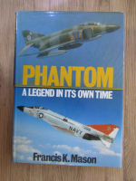 Anticariat: Francis K. Mason - Phantom, a legend in its own time