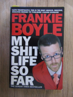 Anticariat: Frankie Boyle - My shit life so far