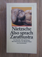 Anticariat: Friedrich Nietzsche - Also sprach Zarathustra