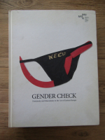 Gender check. Feminity and Masculinity in the Art of Eastern Europe