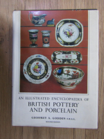 Geoffrey A. Godden - An illustrated encyclopaedia of british pottery and porcelain