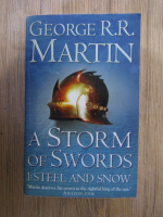 George R. R. Martin - A song of ice and fire, volumul 3: A storm of swords, partea I: steel and snow