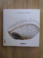 Anticariat: Georgiana Bujor - Campul plans al vietii