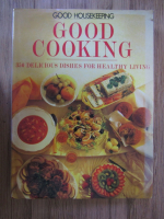 Good cooking. 350 delicious dishes for healthy living