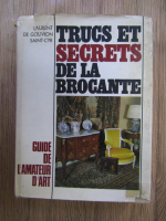 Anticariat: Guide de l'amateur d'art. Trucs et secrets de la Brocante